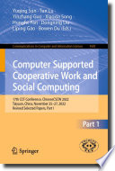 Computer Supported Cooperative Work and Social Computing [E-Book] : 17th CCF Conference, ChineseCSCW 2022, Taiyuan, China, November 25-27, 2022, Revised Selected Papers, Part I /