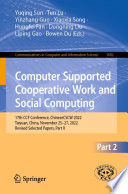 Computer Supported Cooperative Work and Social Computing [E-Book] : 17th CCF Conference, ChineseCSCW 2022, Taiyuan, China, November 25-27, 2022, Revised Selected Papers, Part II /