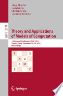 Theory and Applications of Models of Computation [E-Book] : 17th Annual Conference, TAMC 2022, Tianjin, China, September 16-18, 2022, Proceedings /