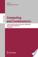 Computing and Combinatorics [E-Book] : 17th Annual International Conference, COCOON 2011, Dallas, TX, USA, August 14-16, 2011. Proceedings /