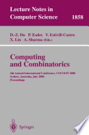 Computing and Combinatorics [E-Book] : 6th Annual International Conference, COCOON 2000 Sydney, Australia, July 26–28, 2000 Proceedings /