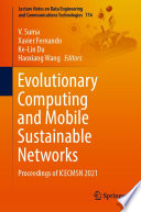 Evolutionary Computing and Mobile Sustainable Networks [E-Book] : Proceedings of ICECMSN 2021 /