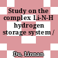 Study on the complex Li-N-H hydrogen storage system /
