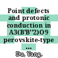 Point defects and protonic conduction in A3(B'B''2)O9 perovskite-type compounds /