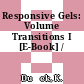 Responsive Gels: Volume Transitions I [E-Book] /