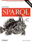 Learning SPARQL : querying and updating with SOARQL 1.1 /