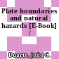 Plate boundaries and natural hazards [E-Book] /
