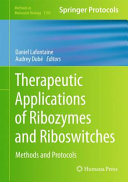Therapeutic Applications of Ribozymes and Riboswitches [E-Book] : Methods and Protocols /