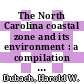 The North Carolina coastal zone and its environment : a compilation of resource materials covering the coastal plain, estuaries, and offshore waters ; 2 : [E-Book]