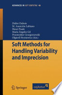 Soft Methods for Handling Variability and Imprecision [E-Book] /