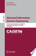 Advanced Information Systems Engineering, [E-Book] / 18th International Conference, CAiSE 2006, Luxembourg, Luxembourg, June 5-9, 2006, Proceedings