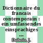 Dictionnaire du francais contemporain : ein umfassendes einsprachiges Wörterbuch für Schule und Hochschule.