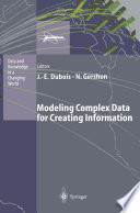 Modeling Complex Data for Creating Information [E-Book] /