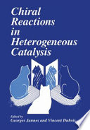 Chiral Reactions in Heterogeneous Catalysis [E-Book] /
