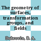 The geometry of surfaces, transformation groups, and fields /