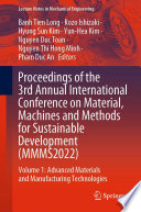 Proceedings of the 3rd Annual International Conference on Material, Machines and Methods for Sustainable Development (MMMS2022). Volume 1. Advanced Materials and Manufacturing Technologies [E-Book] /