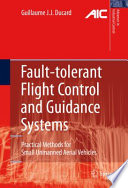 Fault-tolerant Flight Control and Guidance Systems [E-Book] : Practical Methods for Small Unmanned Aerial Vehicles /