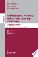 Artificial Neural Networks and Machine Learning – ICANN 2011 [E-Book] : 21st International Conference on Artificial Neural Networks, Espoo, Finland, June 14-17, 2011, Proceedings, Part I /