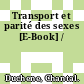 Transport et parité des sexes [E-Book] /