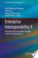 Enterprise Interoperability X [E-Book] : Enterprise Interoperability Through Connected Digital Twins /