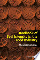 Handbook of seal integrity in the food industry [E-Book] /