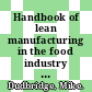 Handbook of lean manufacturing in the food industry / [E-Book]