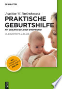 Praktische Geburtshilfe [E-Book] : mit geburtshilflichen Operationen.