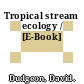 Tropical stream ecology / [E-Book]