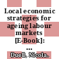 Local economic strategies for ageing labour markets [E-Book]: Management practices for productivity gains of older workers /