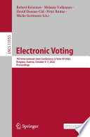 Electronic Voting [E-Book] : 7th International Joint Conference, E-Vote-ID 2022, Bregenz, Austria, October 4-7, 2022, Proceedings /