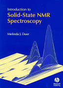 Introduction to solid state NMR spectroscopy /