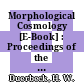 Morphological Cosmology [E-Book] : Proceedings of the XIth Cracow Cosmological School Held in Cracow, Poland, August 22–31, 1988 /