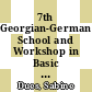 7th Georgian-German School and Workshop in Basic Science GGSWBS'16 : August 28 - September 2, Tbilisi, Georgia [Compact Disc] /