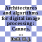 Architectures and algorithms for digital image processing : Cannes, 05.12.85-06.12.85 /