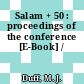Salam + 50 : proceedings of the conference [E-Book] /