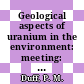 Geological aspects of uranium in the environment: meeting: papers : Glasgow, 12.11.77.