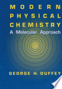 Modern Physical Chemistry [E-Book] : A Molecular Approach /