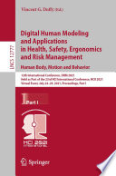Digital Human Modeling and Applications in Health, Safety, Ergonomics and Risk Management. Human Body, Motion and Behavior [E-Book] : 12th International Conference, DHM 2021, Held as Part of the 23rd HCI International Conference, HCII 2021, Virtual Event, July 24-29, 2021, Proceedings, Part I /