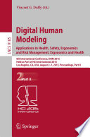 Digital Human Modeling. Applications in Health, Safety, Ergonomics and Risk Management: Ergonomics and Health [E-Book] : 6th International Conference, DHM 2015, Held as Part of HCI International 2015, Los Angeles, CA, USA, August 2-7, 2015, Proceedings, Part II /