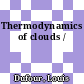 Thermodynamics of clouds /