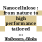 Nanocellulose : from nature to high performance tailored materials [E-Book] /