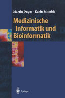 Medizinische Informatik und Bioinformatik : ein Kompendium für Studium und Praxis : 21 Tabellen /