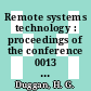 Remote systems technology : proceedings of the conference 0013 : American Nuclear Society : winter meeting : Washington, DC, 15.11.65-18.11.65 /