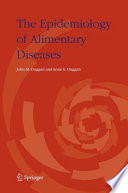 The Epidemiology of Alimentary Diseases [E-Book] /
