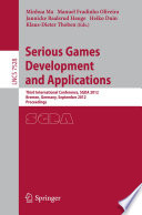 Serious Games Development and Applications [E-Book]: Third International Conference, SGDA 2012, Bremen, Germany, September 26-29, 2012. Proceedings /