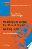 Modeling and Control for Efficient Bipedal Walking Robots [E-Book] : A Port-Based Approach /