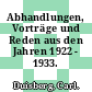 Abhandlungen, Vorträge und Reden aus den Jahren 1922 - 1933.