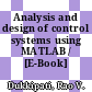 Analysis and design of control systems using MATLAB / [E-Book]