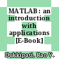 MATLAB : an introduction with applications [E-Book] /
