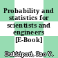 Probability and statistics for scientists and engineers [E-Book] /
